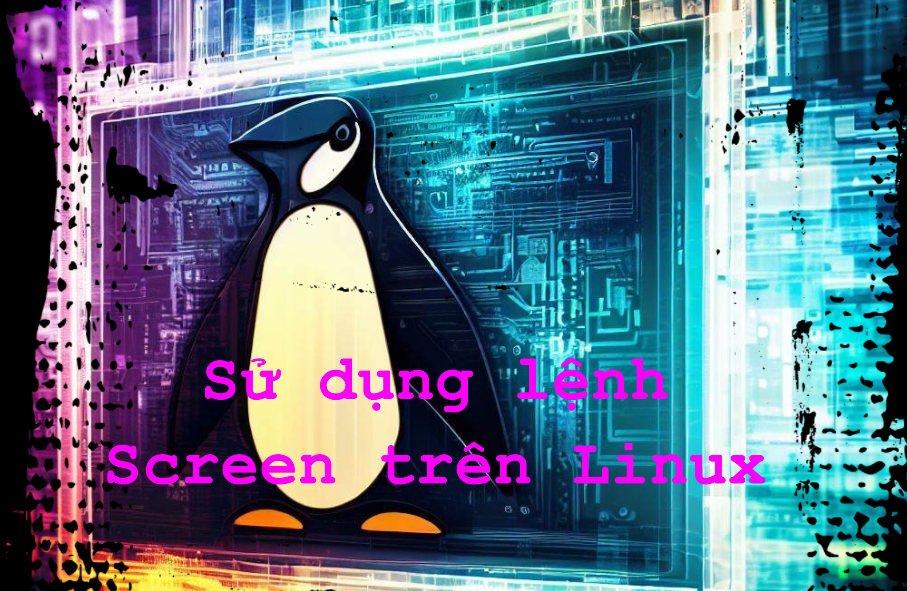 Sử dụng lệnh screen trên Linux